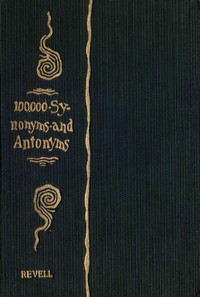 A Complete Dictionary of Synonyms and Antonyms - Samuel Fallows